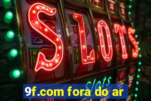 9f.com fora do ar